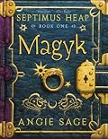 Septimus Heap, Book One: Magyk (Septimus Heap)
