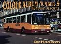 40 Years of Buses in Newcastle (Colour Album)