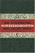 Die sch�nsten Kurzgeschichten aus aller Welt. 2 B�nde