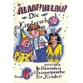 Alaaf! Helau! Die Kinderschau! Gereimte B�ttenreden f�r Kinder (Bd. 6): Gereimte B�ttenreden und Zwiegespr�che f�r Kinder