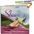 Shoes: What Every Woman Should Know