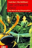 Der schwarze Stein - ( Ab 10 J.) - Eine Wiese aus der K&auml;ferperspektive. - Frank Baer, Rita M&uuml;hlbauer