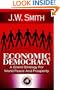 Economic Democracy: A Blueprint for World Peace and Prosperity