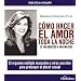 Como Hacer el Amor Toda la Noche (Spanish Edition)