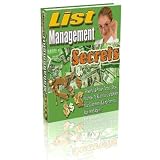 List Management Secrets - 40 Snippets Of Proven Knowledge That Will Keep Your Customers Buying From You Over & Over Again! Mission-Surf