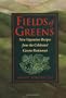 Fields of Greens: New Vegetarian Recipes From The Celebrated Greens Restaurant