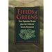 Fields of Greens: New Vegetarian Recipes From The Celebrated Greens Restaurant