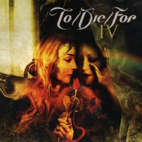To Die For - IV - Zortam Music