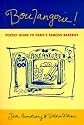 Boulangerie!: A Pocket Guide to Paris's Famous Bakeries