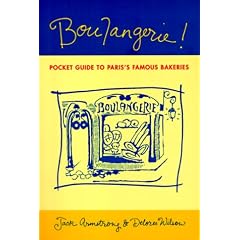 Boulangerie: A Pocket Guide to Paris's Famous Bakeries