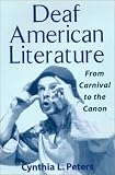 Deaf American Literature: From Canival to the Canon