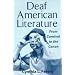 Deaf American Literature: From Canival to the Canon