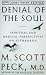 Denial of the Soul: Spirirtual and Medical Perspectives on Euthanasia and Mortality (Random House Large Print (Cloth/Paper))
