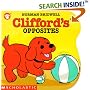 Clifford's Opposites Board Book (Clifford)