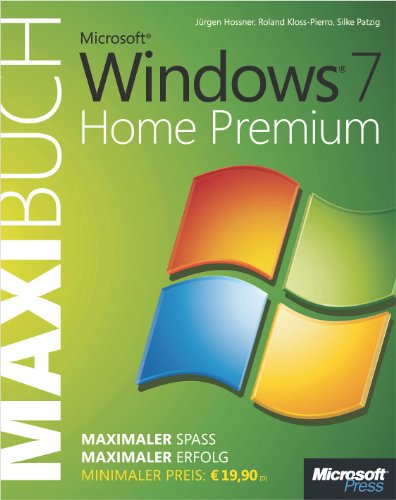 Microsoft Windows 7 Home Premium - Das Maxibuch (German Edition)