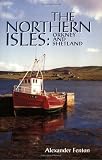 The Northern Isles: Orkney and Shetland