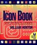 The Icon Book: Visual Symbols for Computer Systems and Documentation
