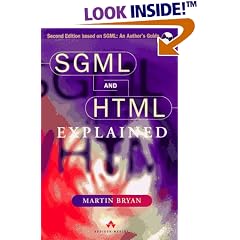 Sgml and Html Explained (A-W Developers Press)
