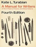 A manual for writers : of research papers, theses and dissertations
