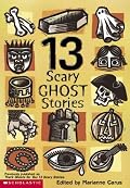 13 Scary Ghost Stories
