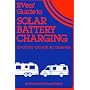 Rver's Guide to Solar Battery Charging: 12 Volt Dc-12- Volt Ac Inverters