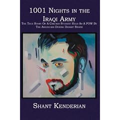 1001 Nights in the Iraqi Army: The true story of a Chicago Student held as a POW by the Americans During Desert Storm