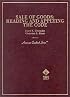 Sale of Goods: Reading and Applying the Code (American Casebook Series)