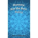 Honesty:NottheBestPolicy