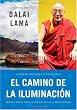 El camino de la iluminaci&oacute;n (Becoming Enlightened; Spanish ed.)