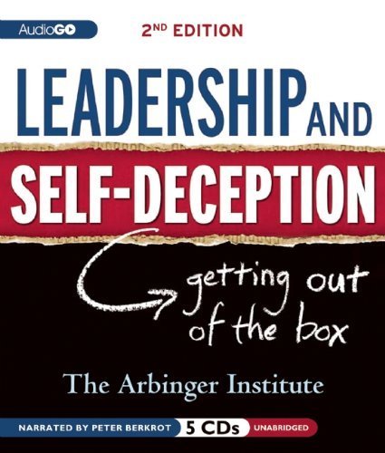 Leadership and Self-Deception, 2nd Edition: Getting Out of the Box by Arbinger Institute (2012) Audio CD