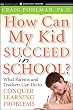 How Can My Kid Succeed in School What Parents and Teachers Can Do to Conquer Learning Problems (Jossey-Bass Teacher)