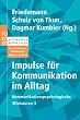 Impulse f�r Kommunikation im Alltag: Kommunikationspsychologische Miniaturen 3