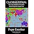 Globalistan: How the Globalized World is Dissolving Into Liquid War