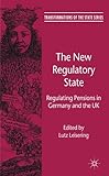 The new regulatory state : regulating pensions in Germany and the UK