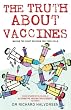 The Truth About Vaccines: Making the Right Decision for Your Child