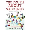 The Truth About Vaccines: Making the Right Decision for Your Child [NEW EXPANDED EDITION]