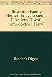 Illustrated family medical encyclopaedia