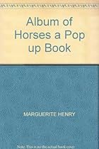 Album of Horses a Pop up Book