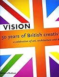 Vision : fifty years of British creativity