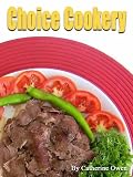 Choice Cookery : Classic Cook Book (Illustrated)
