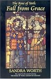 The Rose of York: Fall from Grace