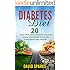 Diabetes: Diabetes Diet: Foods You Wish You Knew to Reverse Diabetes: 20 Superfoods, Herbs & Drinks to Change Your Life (Diabetes, Diabetes Diet, Diabetes Cure, Book 1)