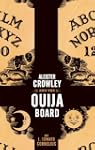 Aleister Crowley and the Ouija Board