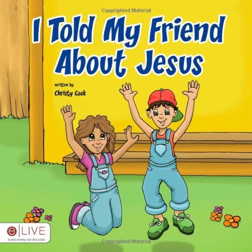 I Told My Friend About Jesus