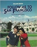 Follow me to San Francisco