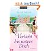 Verliebt bis unters Dach: Roman