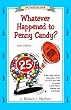 Whatever Happened To Penny Candy?: A Fast, Clear, and Fun Explanation of the Economics You Need for Success in Your Career, Business, and Investments