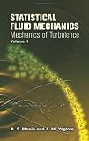 Buy : Statistical Fluid Mechanics, Volume II: Mechanics of Turbulence (Dover Books on Physics)