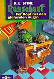 Gänsehaut: Gänsehaut 28. Der Kopf mit den glühenden Augen: Bd 28