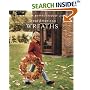 Great American Wreaths: The Best of Martha Stewart Living